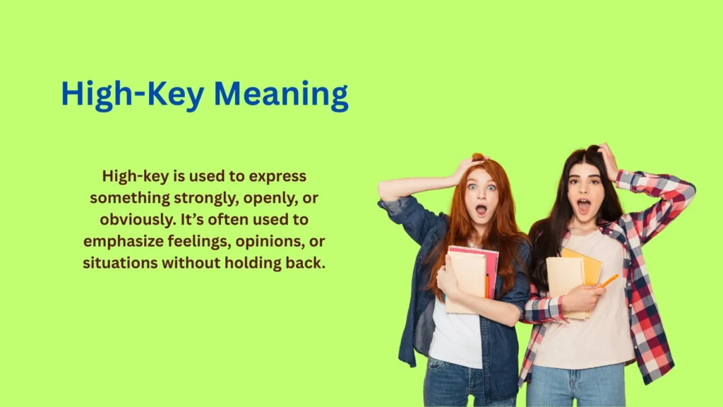 High-Key Meaning: What Everyone Is Feeling Today