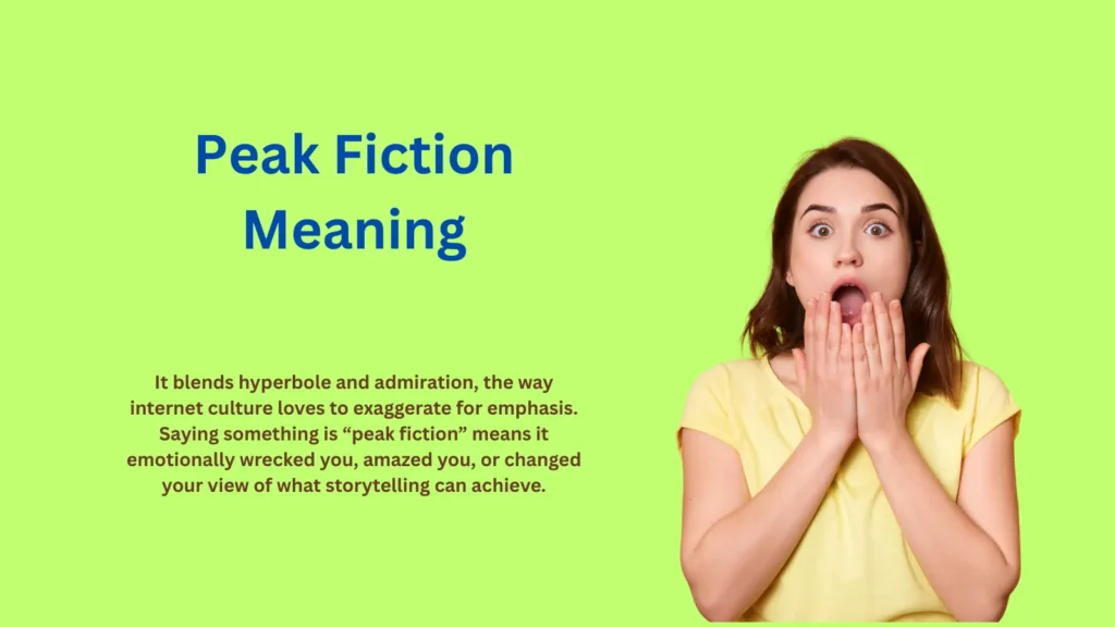 Peak Fiction Meaning: Why Fans Praise Perfection