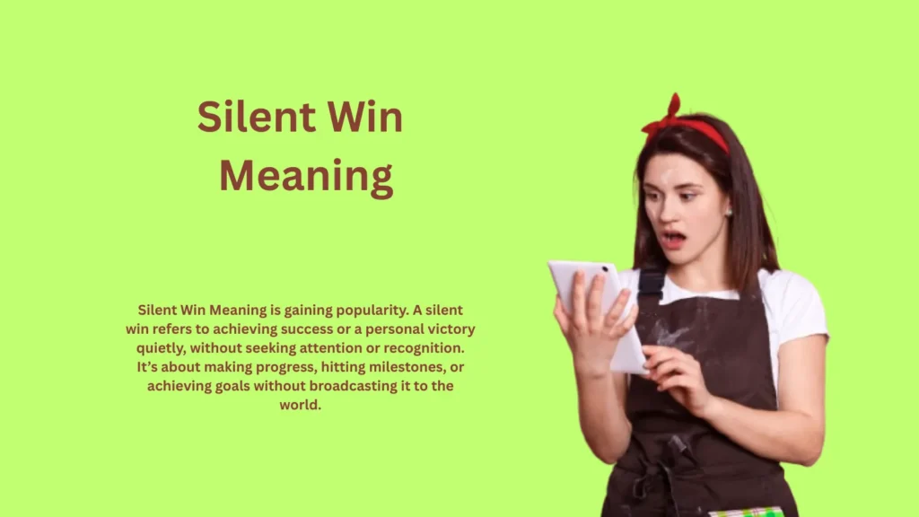 Silent Win Meaning: The Secret Victory Explained
