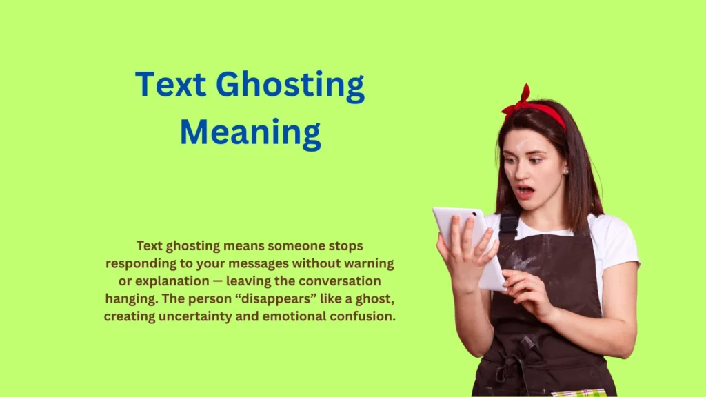 Text Ghosting Meaning: Why People Suddenly Disappear